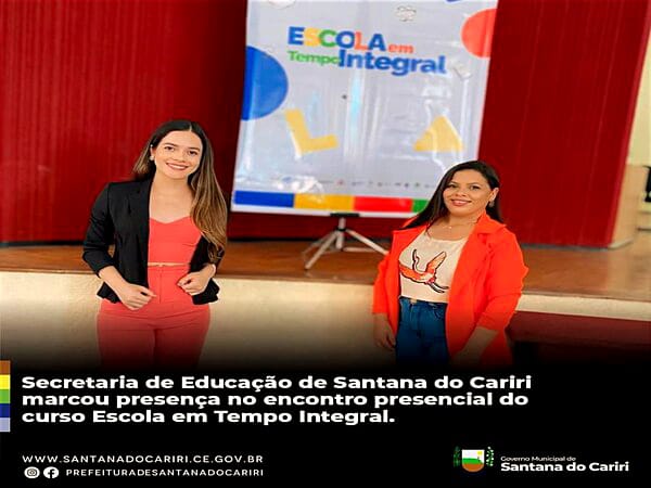 A Secretaria de Educação de Santana do Cariri marcou presença no encontro presencial do curso Escola em Tempo Integral!
